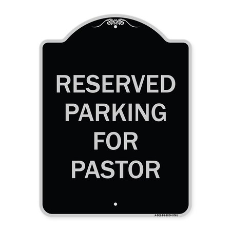 SIGNMISSION Designer Series-Reserved Parking For Pastor Black & Silver, 24" x 18", BS-1824-9761 A-DES-BS-1824-9761